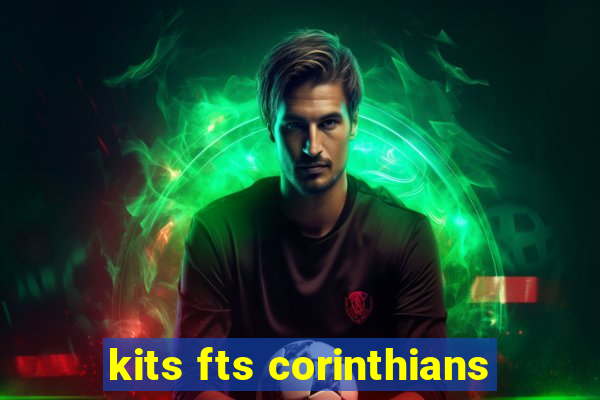 kits fts corinthians